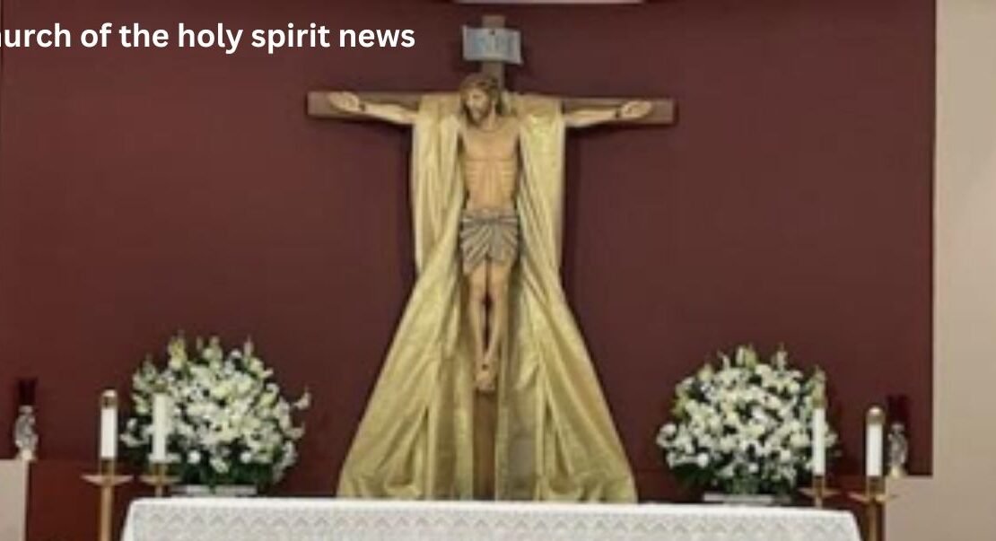 church of the holy spirit news